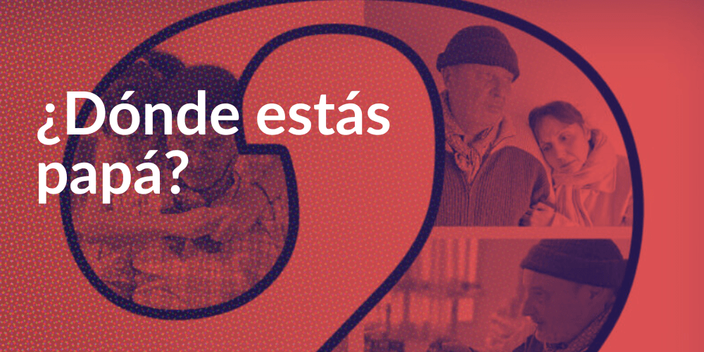 ¿Dónde estás papá?